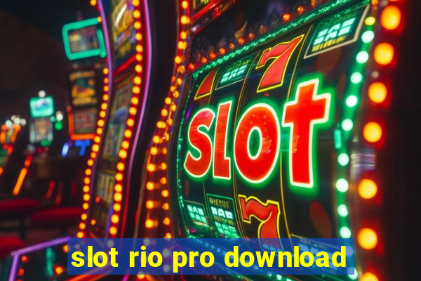 slot rio pro download